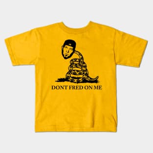 DONT FRED ON ME Kids T-Shirt